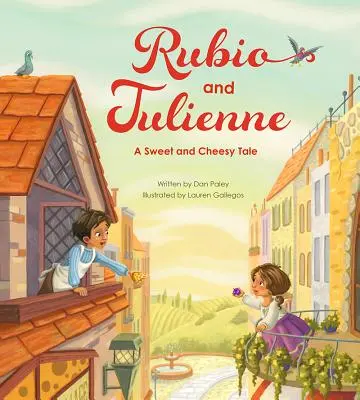 Rubio și Julienne: O poveste dulce și cu brânză - Rubio and Julienne: A Sweet and Cheesy Tale