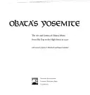 Yosemite-ul lui Obata: Arta și scrisorile lui Obata din călătoria sa în High Sierra în 1927 - Obata's Yosemite: Art and Letters of Obata from His Trip to the High Sierra in 1927