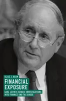 Expunere financiară: Investigațiile Senatului lui Carl Levin în domeniul finanțelor și al abuzurilor fiscale - Financial Exposure: Carl Levin's Senate Investigations Into Finance and Tax Abuse