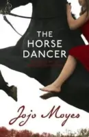 Horse Dancer: Descoperă Jojo Moyes cea mai emoționantă pe care nu ai citit-o încă - Horse Dancer: Discover the heart-warming Jojo Moyes you haven't read yet