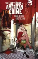 Ultimele zile ale crimei americane (Ediție nouă) - Last Days of American Crime (New Edition)
