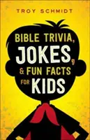 Trivia, glume și fapte amuzante despre Biblie pentru copii - Bible Trivia, Jokes, and Fun Facts for Kids