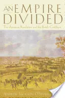 Un imperiu divizat: Revoluția americană și Caraibele britanice - An Empire Divided: The American Revolution and the British Caribbean