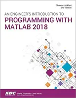 Introducere pentru ingineri în programarea cu MATLAB 2018 - Engineer's Introduction to Programming with MATLAB 2018