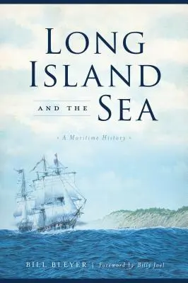 Long Island și marea: O istorie maritimă - Long Island and the Sea: A Maritime History