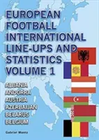 Formații internaționale și statistici ale fotbalului european - European Football International Line-Ups and Statistics