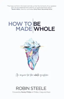 Cum să fii făcut întreg: Un răspuns la întrebarea întregului - How to Be Made Whole: An Answer to the Whole Question