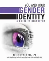 Tu și identitatea ta de gen: Un ghid pentru descoperire - You and Your Gender Identity: A Guide to Discovery