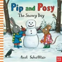 Pip and Posy: The Snowy Day (Reid Camilla (Director editorial)) - Pip and Posy: The Snowy Day (Reid Camilla (Editorial Director))
