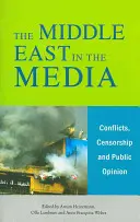 Orientul Mijlociu în mass-media: Conflicte, cenzură și opinie publică - The Middle East in the Media: Conflicts, Censorship and Public Opinion