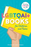Cărți LGBTQAI+ pentru copii și adolescenți: Furnizarea unei ferestre pentru toți - LGBTQAI+ Books for Children and Teens: Providing a Window for All
