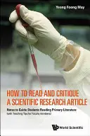 Cum să citiți și să criticați un articol de cercetare științifică: Note pentru a ghida studenții care citesc literatura primară - How to Read and Critique a Scientific Research Article: Notes to Guide Students Reading Primary Literature