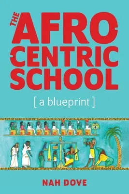 Școala afrocentrică [o schiță] - The Afrocentric School [a blueprint]