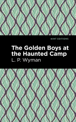 Băieții de aur la tabăra bântuită - The Golden Boys at the Haunted Camp