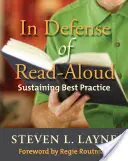 În apărarea lecturii cu voce tare: Susținerea celor mai bune practici - In Defense of Read-Aloud: Sustaining Best Practice
