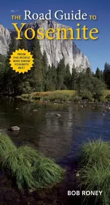 Ghidul rutier pentru Yosemite - The Road Guide to Yosemite