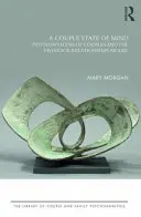 A Couple State of Mind: Psihanaliza cuplurilor și modelul relațiilor Tavistock - A Couple State of Mind: Psychoanalysis of Couples and the Tavistock Relationships Model
