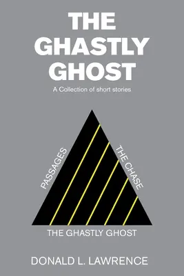 The Ghastly Ghost: O colecție de povestiri scurte - The Ghastly Ghost: A Collection of Short Stories