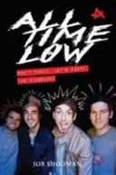 All Time Low - Don't Panic, Let's Party: The Biography