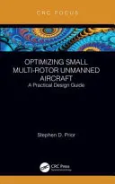 Optimizarea avioanelor mici cu mai multe motoare fără pilot: Un ghid practic de proiectare - Optimizing Small Multi-Rotor Unmanned Aircraft: A Practical Design Guide