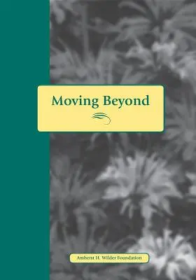 Mergând dincolo de abuz: Povești și întrebări pentru femeile care au trăit cu abuzul - Moving Beyond Abuse: Stories and Questions for Women Who Have Lived with Abuse