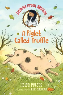 Jasmine Green Rescues: Un purceluș numit Truffle - Jasmine Green Rescues: A Piglet Called Truffle