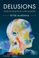 Iluzii: Înțelegerea celor de neînțeles - Delusions: Understanding the Un-Understandable