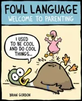 Fowl Language, 1: Bine ați venit la parenting - Fowl Language, 1: Welcome to Parenting