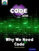 Proiectul X CODE Extra: Gold Book Band, Oxford Level 9: CODE Control: De ce avem nevoie de cod - Project X CODE Extra: Gold Book Band, Oxford Level 9: CODE Control: Why We Need Code