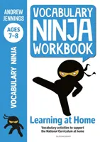 Vocabulary Ninja Workbook for Ages 7-8 - Activități de vocabular pentru a sprijini recuperarea și învățarea acasă - Vocabulary Ninja Workbook for Ages 7-8 - Vocabulary activities to support catch-up and home learning