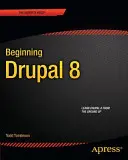 Începutul Drupal 8 - Beginning Drupal 8