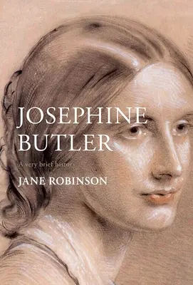 Josephine Butler: O foarte scurtă istorie - Josephine Butler: A Very Brief History