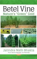 Vița de Betel - aurul verde al naturii - Betel Vine - Natures Green Gold