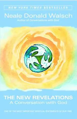 Noile revelații: O conversație cu Dumnezeu - The New Revelations: A Conversation with God