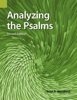 Analiza psalmilor, ediția a 2-a - Analyzing the Psalms, 2nd Edition