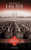 Ascensiunea fascismului: Istorie, documente și întrebări-cheie - The Rise of Fascism: History, Documents, and Key Questions