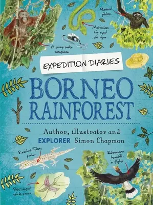 Jurnale de expediție: Pădurea tropicală Borneo - Expedition Diaries: Borneo Rainforest
