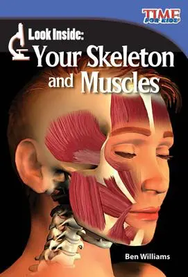 Priviți în interior: Scheletul și mușchii tăi - Look Inside: Your Skeleton and Muscles