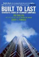 Construit pentru a dura - Obiceiuri de succes ale companiilor vizionare - Built To Last - Successful Habits of Visionary Companies
