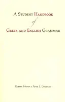 Manual studențesc de gramatică greacă și engleză - Student Handbook of Greek and English Grammar