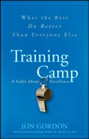 Tabăra de antrenament: Ce fac cei mai buni mai bine decât toți ceilalți - Training Camp: What the Best Do Better Than Everyone Else