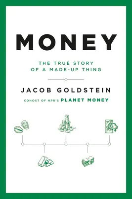 Banii: Povestea adevărată a unui lucru inventat - Money: The True Story of a Made-Up Thing