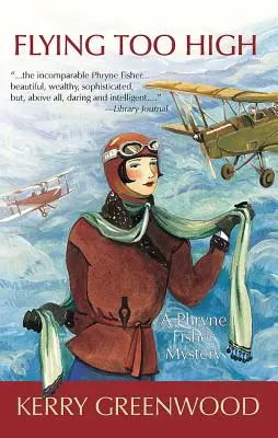 Flying Too High: Un mister de Phryne Fisher - Flying Too High: A Phryne Fisher Mystery