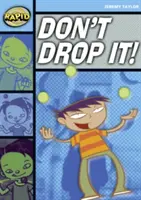 Citire rapidă: Don't Drop It! (Etapa 2, Nivelul 2A) - Rapid Reading: Don't Drop It! (Stage 2, Level 2A)