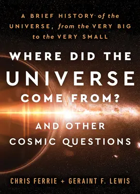 De unde a venit Universul? și alte întrebări cosmice: Universul nostru, de la cuantic la cosmos - Where Did the Universe Come From? and Other Cosmic Questions: Our Universe, from the Quantum to the Cosmos