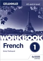 Manual de gramatică franceză de nivel A 1 - French A-level Grammar Workbook 1