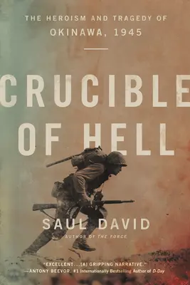 Crucible of Hell (Creuzetul iadului): Eroismul și tragedia din Okinawa, 1945 - Crucible of Hell: The Heroism and Tragedy of Okinawa, 1945