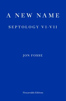 Un nume nou: Septologia VI-VII - A New Name: Septology VI-VII