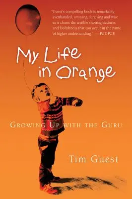 Viața mea în Orange: Crescând cu Guru - My Life in Orange: Growing Up with the Guru