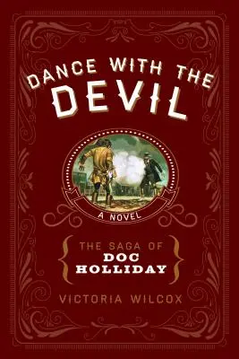 Dans cu diavolul: Saga lui Doc Holliday - Dance with the Devil: The Saga of Doc Holliday